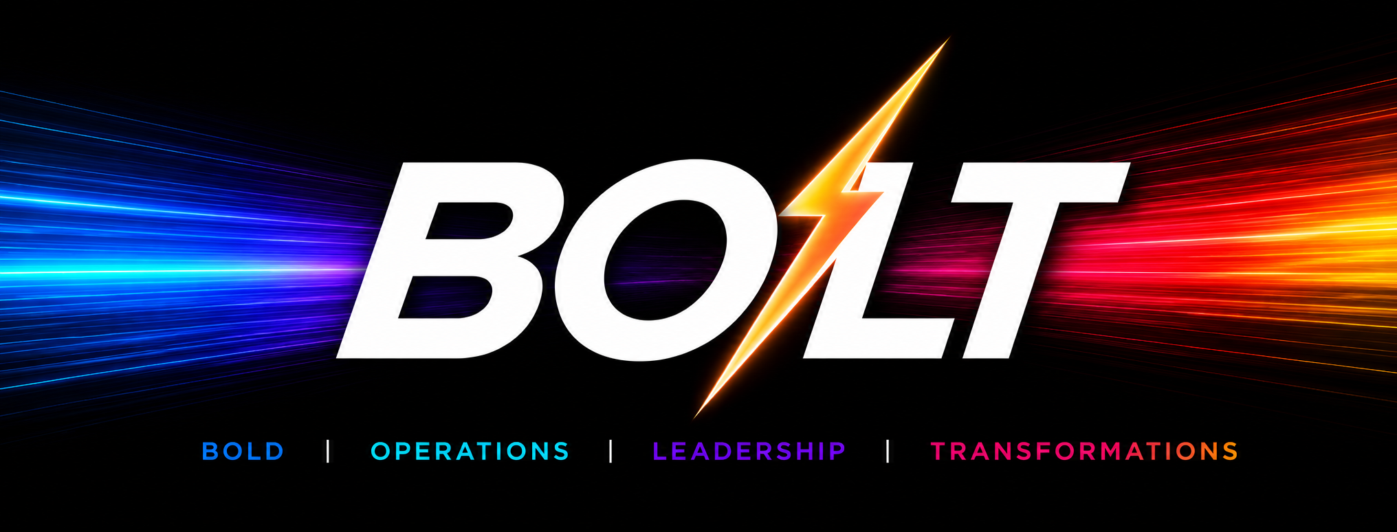 BOLT — Bold Operations Leadership Transformations